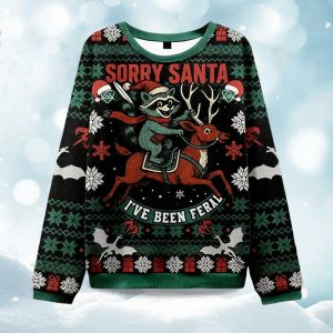 Sorry Santa I've Been Feral Christmas Ugly Sweater