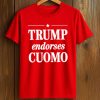 Andrew Cuomo Trump Endorses Cuomo Shirt 8 Trump Endorses Cuomo Shirt