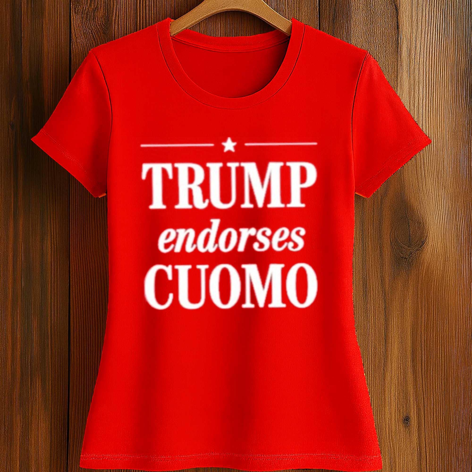 Andrew Cuomo Trump Endorses Cuomo Shirt 2 Trump Endorses Cuomo Shirt