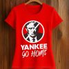 Trump Yankee Go Home Shirt 3 Trump Yankee Go Home Shirt