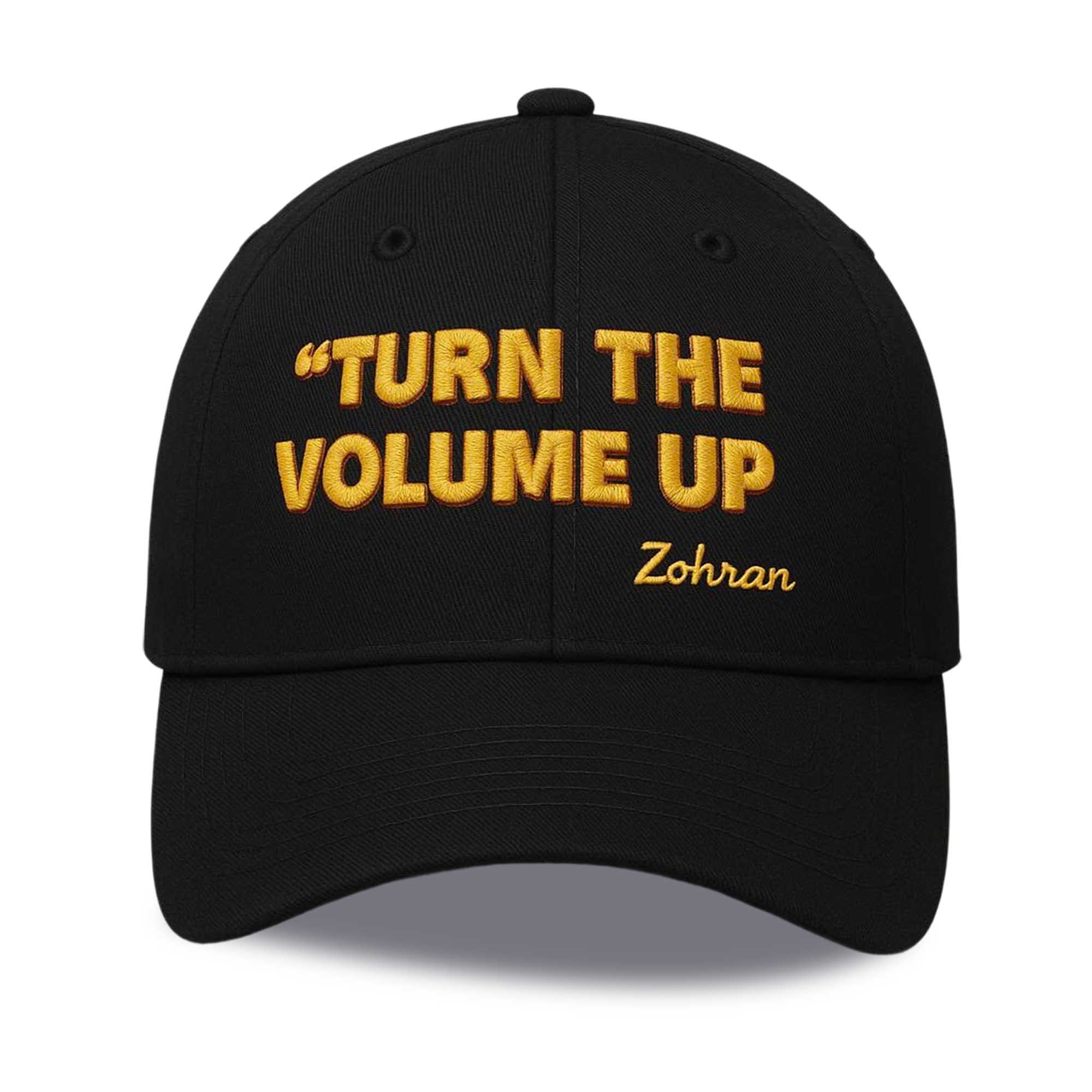 Turn The Volume Up Zohran Hat Turn The Volume Up Zohran Hat