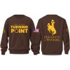 University of Wyoming This Is Our Turning Point USA 2025 Sweatshirt 3 University of Wyoming This Is Our Turning Point USA 2025 Sweatshirt