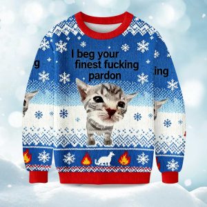 2025 I Beg Your Finest Fucking Pardon Christmas Ugly Sweater 1