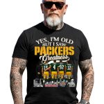 Yes, I’m Old But I Saw Packers Greatness Shirt