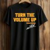 Zohran Mamdani Turn The Volume Up T Shirt