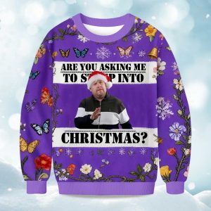 2025 Are You Asking Me Step Into Christmas Ugly Sweater 1