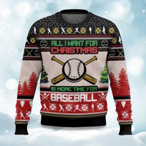 All I Want For Christmas Is More Time For Baseball Ugly Christmas Sweater 1