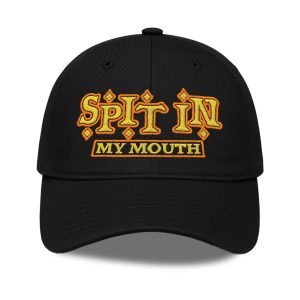 Spit In My Mouth Hat