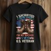 I Sacrifited I'm No Loser I'm No Sucker O'Ma U.S. Veteran Shirt