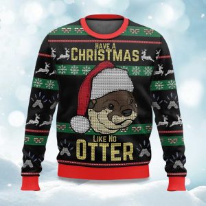 Have A Christmas Like No Otter Ugly Christmas Sweater 1
