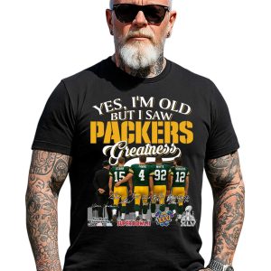 Yes, I’m Old But I Saw Packers Greatness Shirt