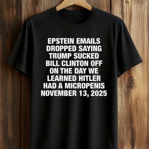 Epstein Emails Dropped Saying Trump Sucked Bill Clinton Shirt