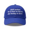 2025 Sucked But At Least We Had The Gay Hockey Tv Show Hat (1)