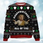 2025 Trump Disappointment All Of You Christmas Ugly Sweater