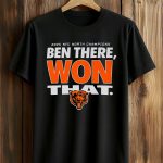 Bears 2025 NFC North Champions Been There Won That Shirt
