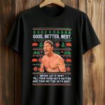 Bears Ben Johnson Good Better Best Never Let It Rest Christmas Shirt