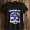 Bills Damn Right I Am A Bills Fan Win Or Lose Shirt (2)