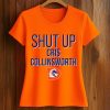 Denver Shut Up Cris Collinsworth Shirt