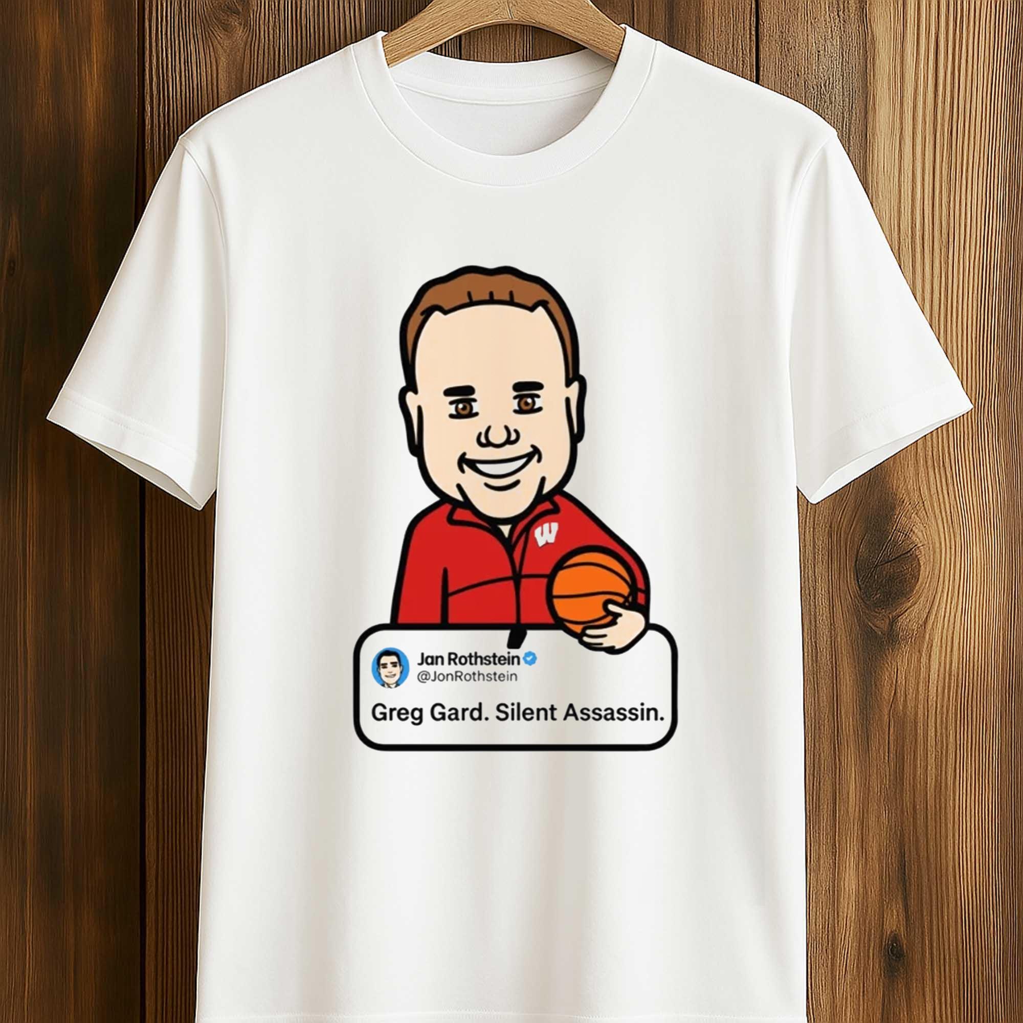 Greg Gard Silent Assassin Jon Rothstein Shirt Greg Gard Silent Assassin Jon Rothstein Shirt