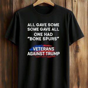 All Gave Some Some Gave All One Had Bone Spurs Shirt (1)