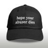 Hope your Abuser Dies Hat 3 Hope your Abuser Dies Hat 2