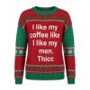 I Like My Coffee Like I Like My Men Thicc Christmas Ugly Sweater (1)