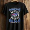I Live In Connecticut And Win, Lose Or Tie I’m A Die Hard Bills Fan Till I Die Shirt (1)