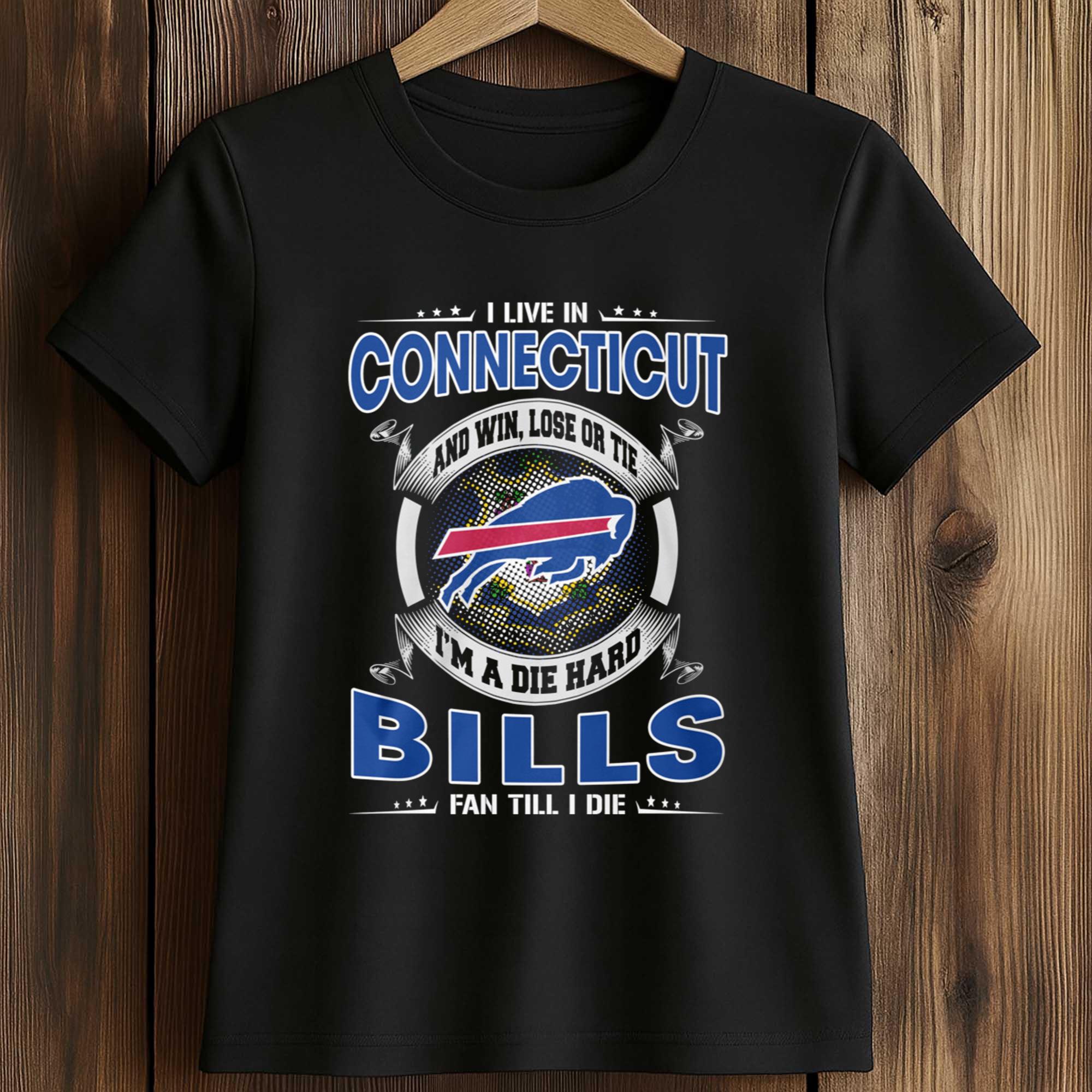 I Live In Connecticut And Win, Lose Or Tie I’m A Die Hard Bills Fan Till I Die Shirt 2 I Live In Connecticut And Win, Lose Or Tie I’m A Die Hard Bills Fan Till I Die Shirt (2)