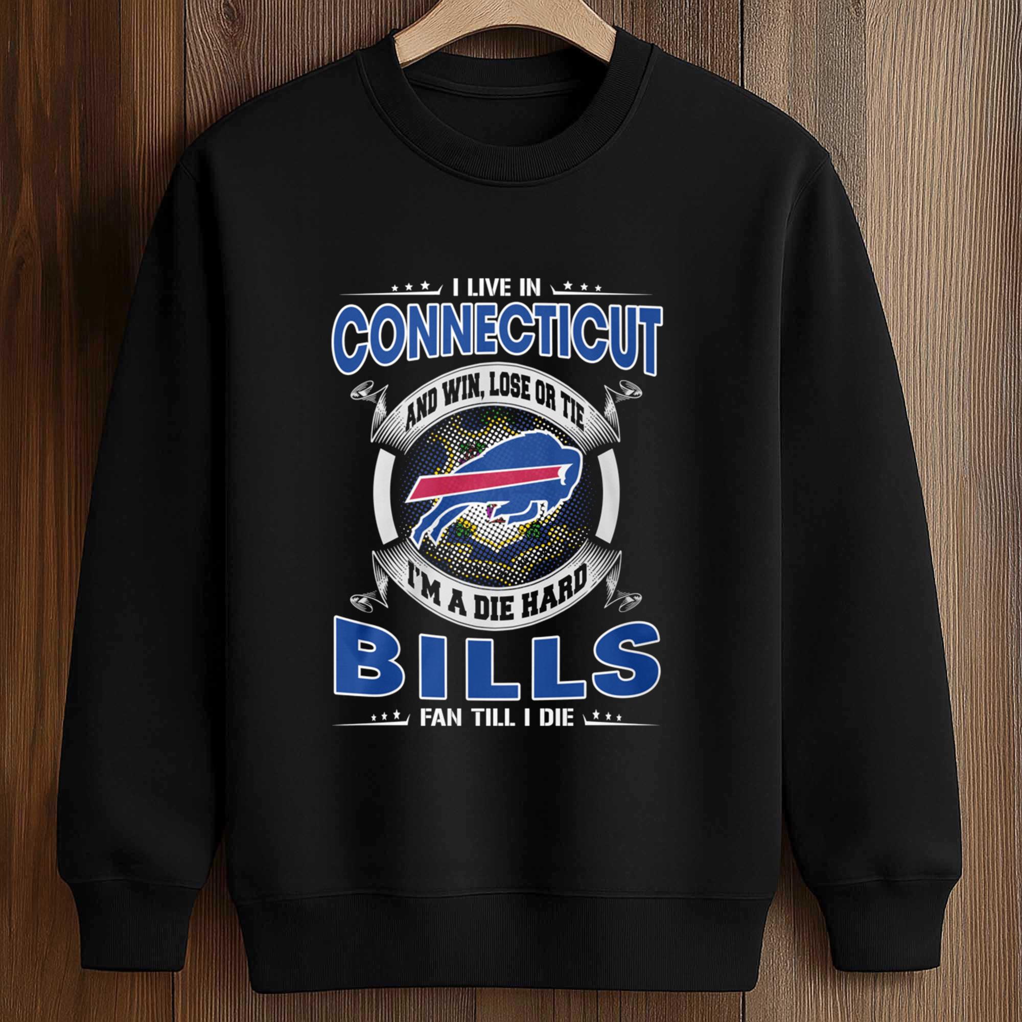 I Live In Connecticut And Win, Lose Or Tie I’m A Die Hard Bills Fan Till I Die Shirt 3 I Live In Connecticut And Win, Lose Or Tie I’m A Die Hard Bills Fan Till I Die Shirt (3)