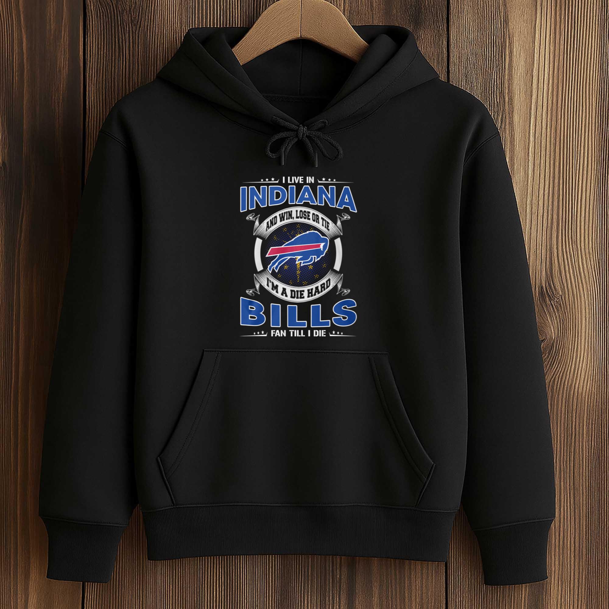 I Live In Indiana And Win, Lose Or Tie I'm A Die Hard Bills Fan Till I Die Shirt 4 I Live In Indiana And Win Lose Or Tie Im A Die Hard Bills Fan Till I Die Shirt 4