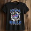 I Live In Iowa And Win, Lose Or Tie I’m A Die Hard Bills Fan Till I Die Shirt (2)