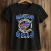 I Live In Maryland And Win, Lose Or Tie I’m A Die Hard Bills Fan Till I Die Shirt (2)