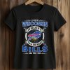 I Live In Wisconsin And Win, Lose Or Tie I’m A Die Hard Bills Fan Till I Die Shirt (2)