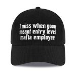 I Miss When Goon Meant Entry Level Mafia Employee Hat