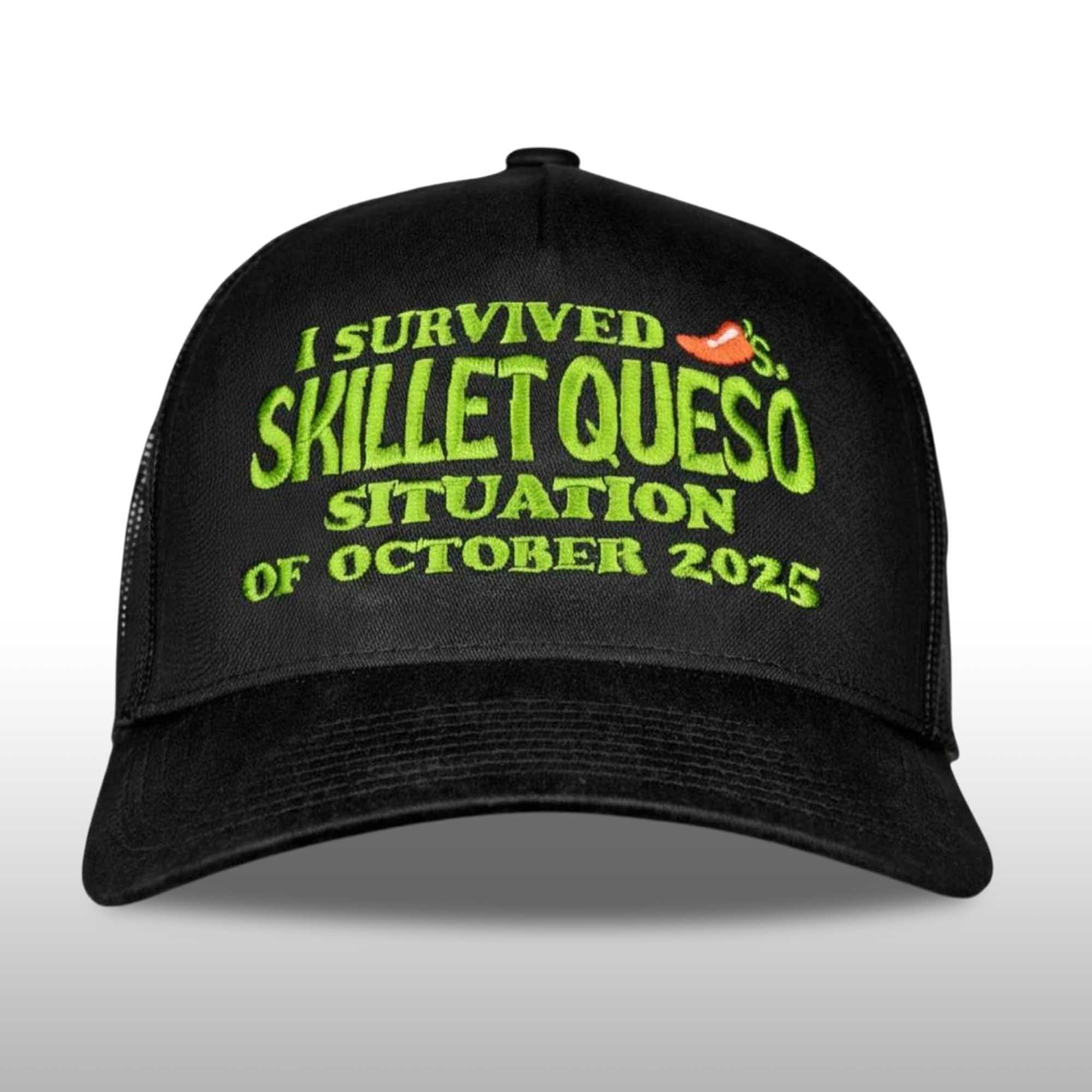 I Survived Skillet Queso Situation Of October 2025 Hat 2 I Survived Skillet Queso Situation Of October 2025 Hat (2)