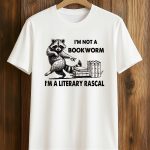 I’m Not A Bookworm I’m A Literary Rascal Shirt