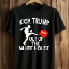 Kick Trump Out Of The White House MAGA Shirt 8 Kick Trump Out Of The White House MAGA Shirt (1)