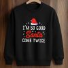 Lira Valentina I’m So Good Santa Came Twice Shirt (3)