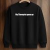 My Therapist Gave Up Shirt