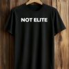 Not Elite Shirt (1)