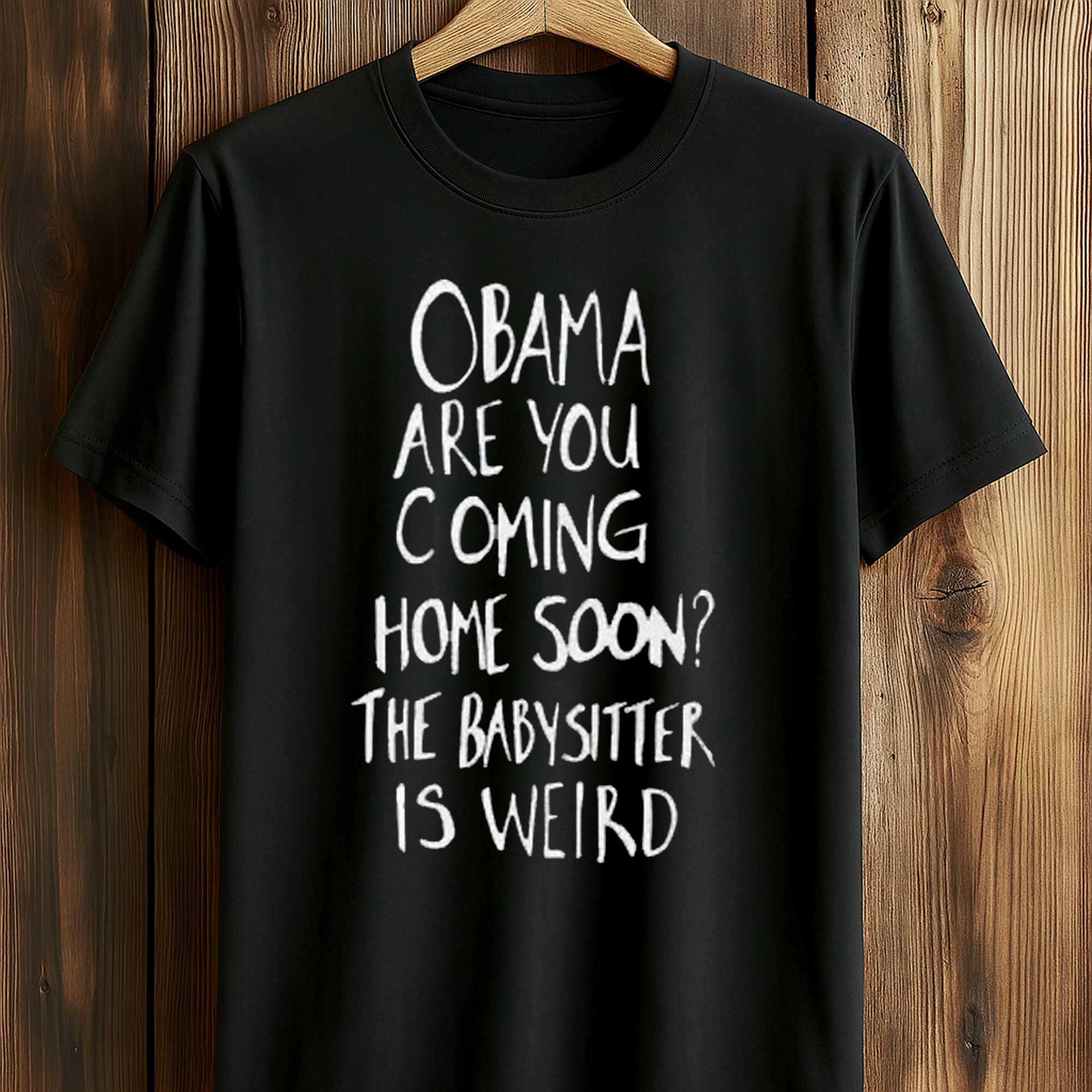 Obama Are You Coming Home Soon Shirt Obama Are You Coming Home Soon Shirt