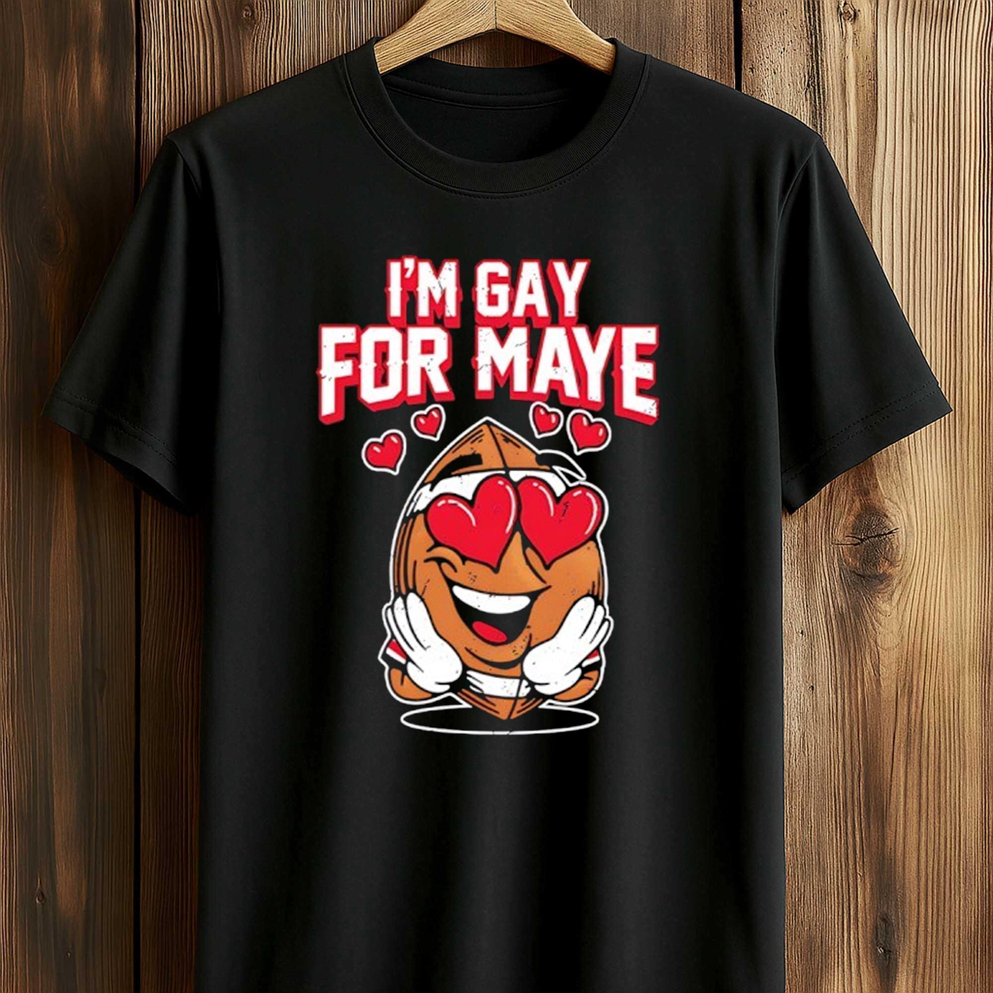 Patriots Drake Maye I’m gay for Maye Football Shirt Patriots Drake Maye I’m gay for Maye Football Shirt