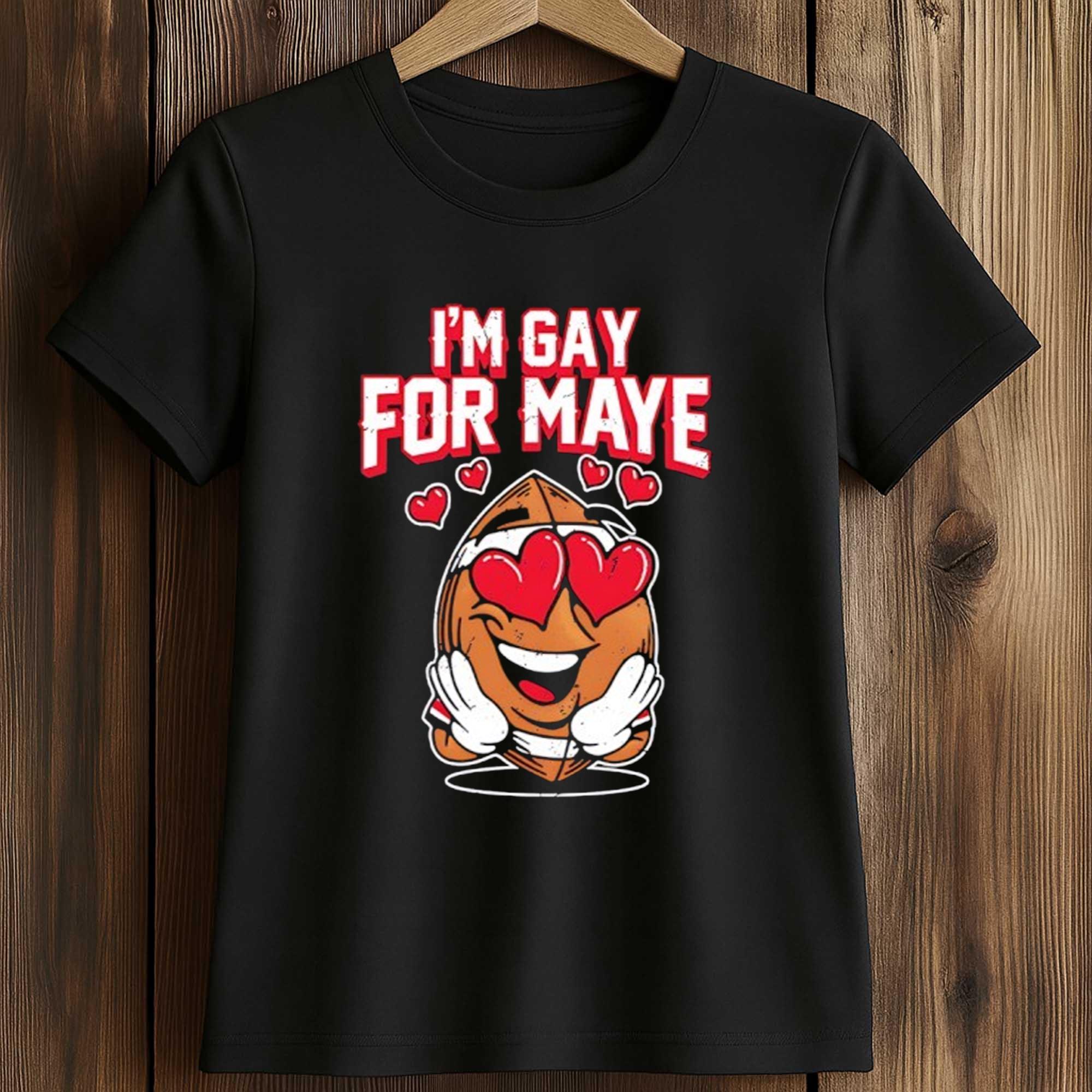 Patriots Drake Maye I’m gay for Maye Football Shirt 2 Patriots Drake Maye I’m gay for Maye Football Shirt (2)