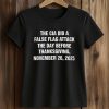 The CIA Did A False Flag Attack The Day Before Thanksgiving Shirt