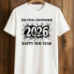 The Final Countdown 2026 Happy New Year Shirt