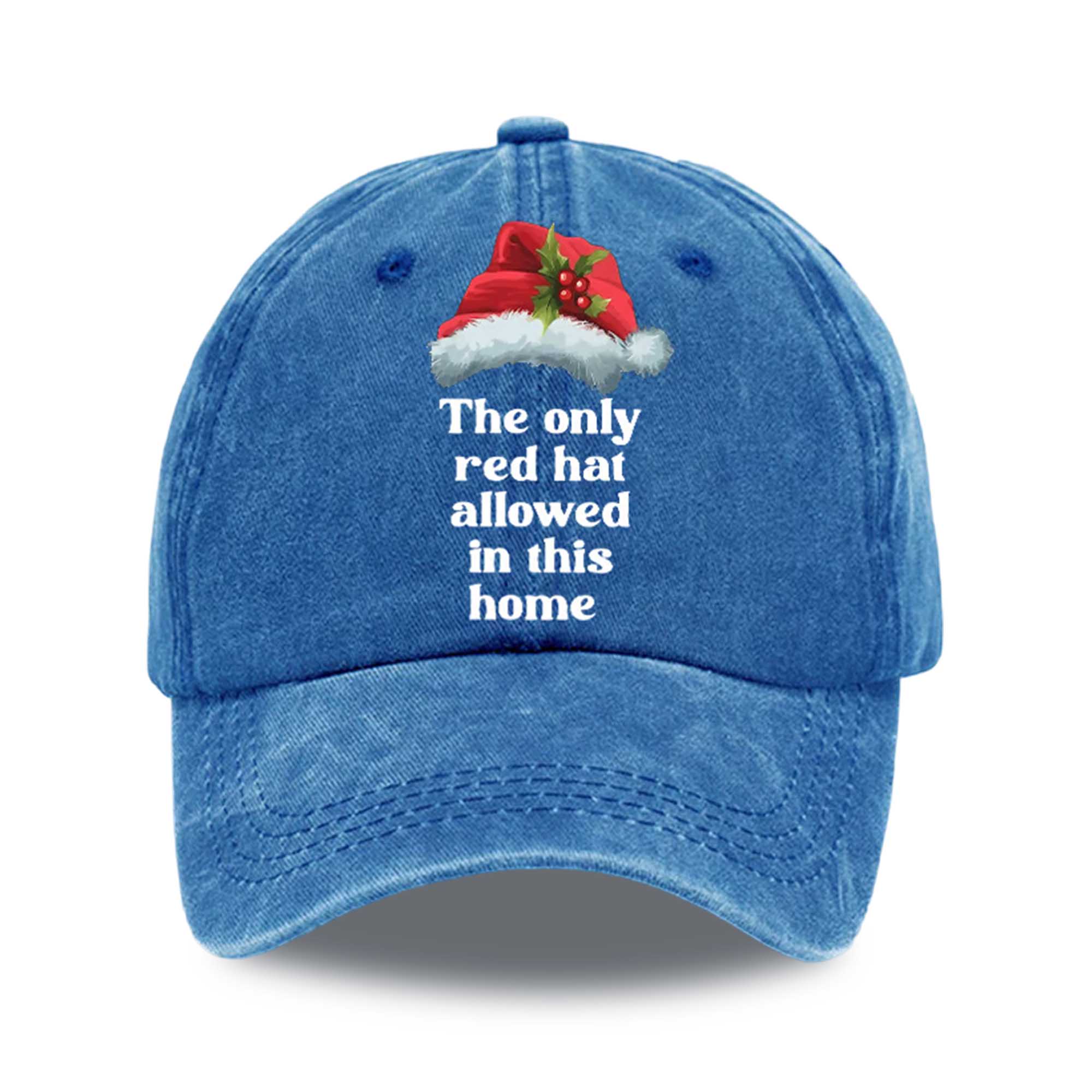 The Only Red Hat Allowed In This Home Hat The Only Red Hat Allowed In This Home Hat