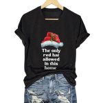 The Only Red Hat Allowed In This Home Shirt