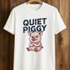 Trump Pig Quiet Piggy Shirt (1)