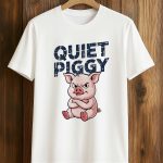 Trump Pig Quiet Piggy Shirt