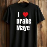 Will Campbell I Love Drake Maye Patriot Shirt